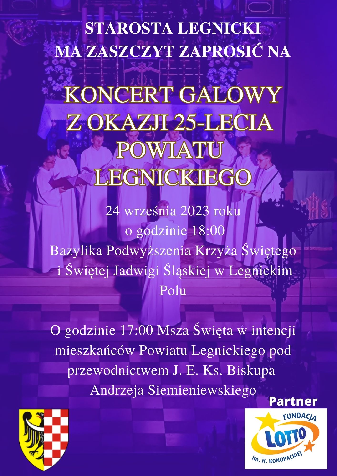 Plakat: Zapraszamy na Koncert galowy z okazji 25-lecia Powiatu Legnickiego